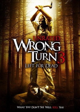 Поворот не туда – 3 (Wrong Turn 3 - Left for Dead)