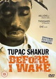 Tupac Shakur: Before I Wake...