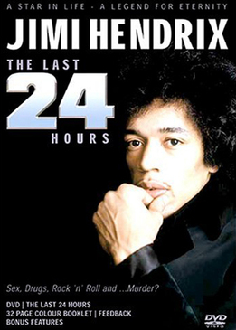 Джимми Хендрикс: Последние сутки (Jimi Hendrix: The Last 24 Hours)