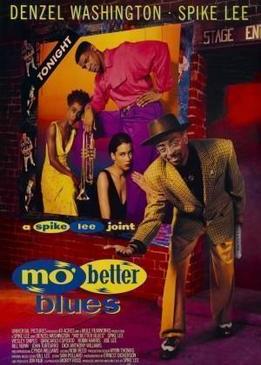 Блюз о лучшей жизни (Mo' Better Blues)