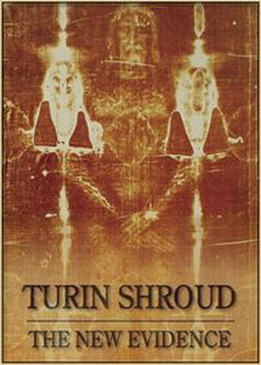 Туринская плащаница. Новые открытия (Turin Shroud. The New Evidence)