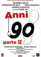 Anni 90 - Parte II