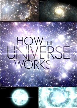 Как устроена Вселенная (How the Universe Works)