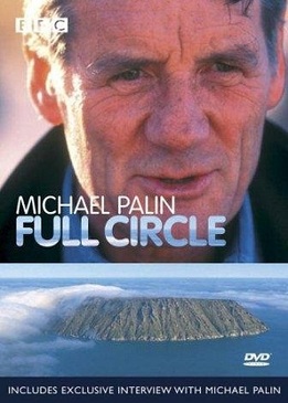 Вокруг света с Майклом Пэйлином (Full Circle with Michael Palin)