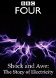 Shock and Awe - The Story of Electricity