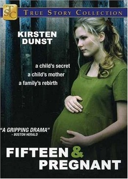 15-летняя и беременная (Fifteen and Pregnant)