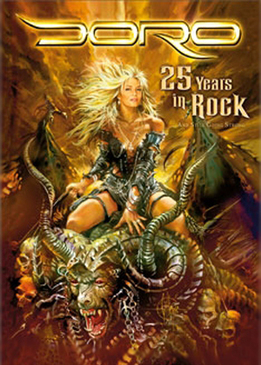 Доро - 25 лет в роке (Doro - 25 Years In Rock... And Still Going Strong)