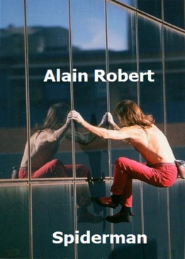 Ален Робер. Человек-паук (Alain Robert. Spiderman)