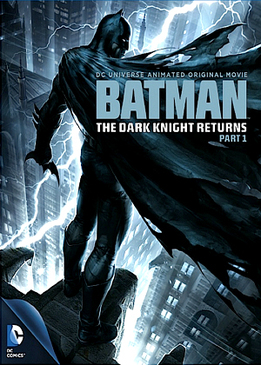 Темный рыцарь: Возрождение легенды. Часть 1 (Batman: The Dark Knight Returns, Part 1)