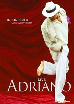 Adriano Celentano: Adriano Live Il Concerto Arena di Verona