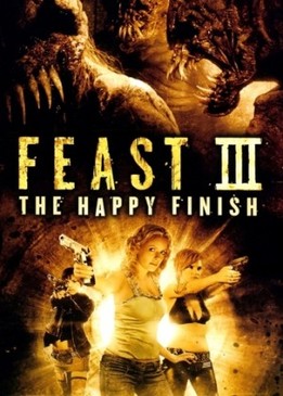 Пир 3: Счастливая кончина (Feast III: The Happy Finish)