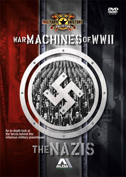 Военная машина Второй мировой войны: Германия (The War Machines of WWII. The Nazis)