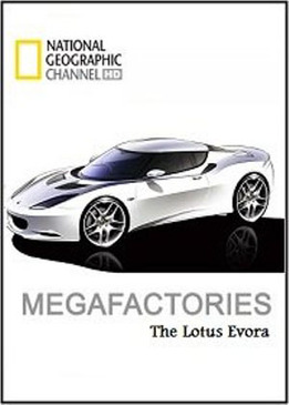 Мегазаводы. Лотус Эвора (Megafactories. Lotus Evora)