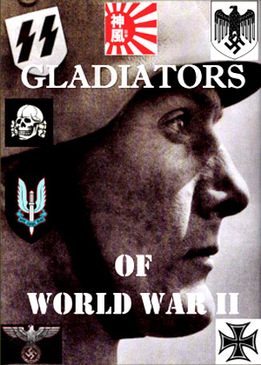 Гладиаторы Второй мировой войны (Gladiators of World War II)