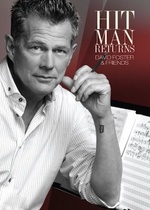 Hit Man Returns: David Foster & Friends