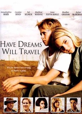 Есть мечты – будут и путешествия (Have Dreams, Will Travel)