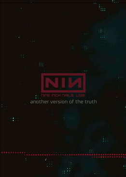 Nine Inch Nails: Другая версия правды (Nine Inch Nails: Another Version Of The Truth)