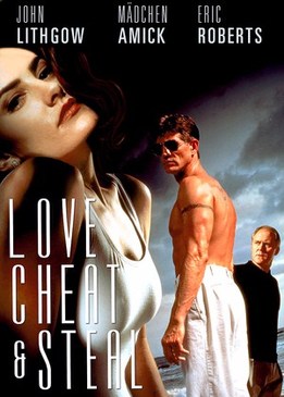 Любовь, измена и воровство (Love, Cheat & Steal)