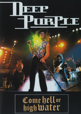 Deep Purple: Come Hell or High Water