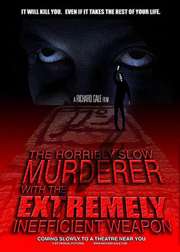 Ужасно медленный убийца с крайне неэффективным оружием (The Horribly Slow Murderer with the Extremely Inefficient Weapon)