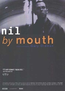 Не глотать (Nil by Mouth)