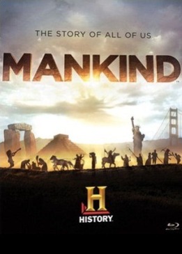 Человечество: Наша история (Mankind the Story of All of Us)