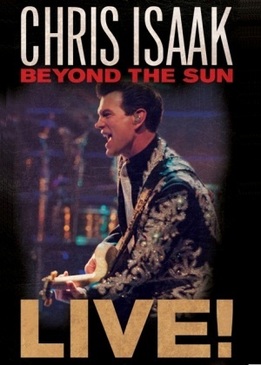 Chris Isaak - Beyond the Sun Live