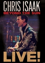 Chris Isaak - Beyond the Sun Live