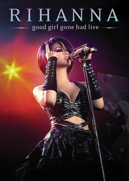 Good Girl Gone Bad: Live