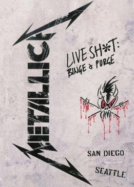 Metallica: Live Shit - Binge & Purge