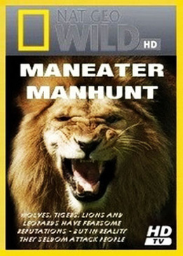 National Geographic: В поисках людоеда (National Geographic: Maneater Manhunt)