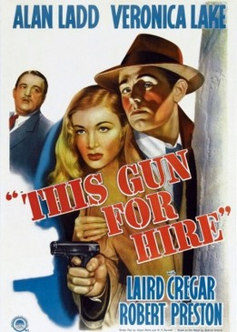 Оружие для найма (This Gun for Hire)