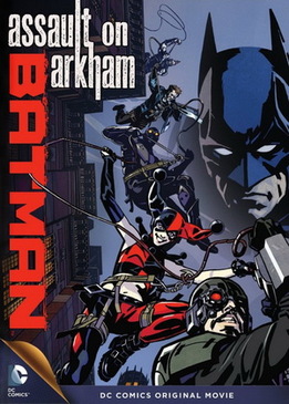 Бэтмен: Нападение на Аркхэм (Batman: Assault on Arkham)