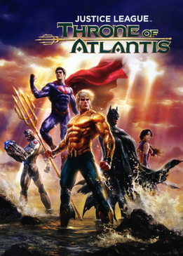 Лига Справедливости: Трон Атлантиды (Justice League: Throne of Atlantis)