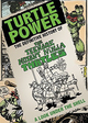 Turtle Power: The Definitive History of the Teenage Mutant Ninja Turtles