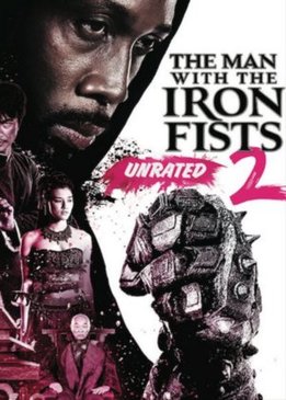 Железный кулак 2 (The Man with the Iron Fists 2)