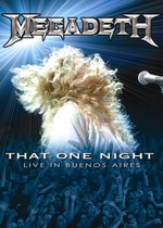 Megadeth: That One Night - Live in Buenos Aires