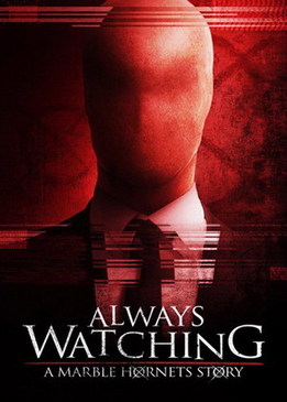 Слендер (Always Watching - A Marble Hornets Story)