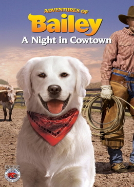 Приключения Бэйли: Ночь в Каутауне (Adventures of Bailey: A Night in Cowtown)