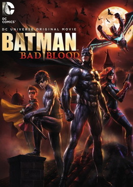 Бэтмен: Дурная кровь (Batman: Bad Blood)