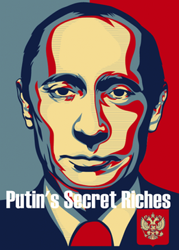 Тайные богатства Путина (Putin's Secret Riches)