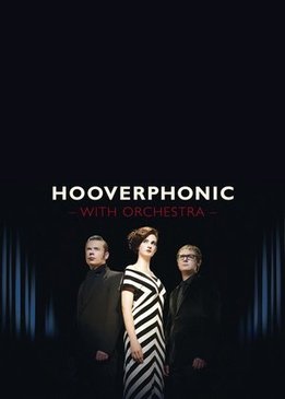 Hooverphonic - With Orchestra Live