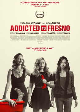 Фресно (Addicted to Fresno)