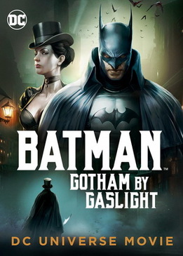 Бэтмен: Готэм в газовом свете (Batman: Gotham by Gaslight)