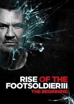 Восхождение Пехотинца 3 (Rise of the Footsoldier 3)