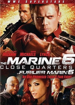 Морской Пехотинец 6: Ближний Бой (The Marine 6. Close Quarters)