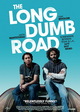 The Long Dumb Road