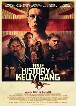 Подлинная история банды Келли (True History of the Kelly Gang)