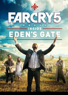 Far Cry 5: У врат Эдема (Far Cry 5: Inside Eden's Gate)