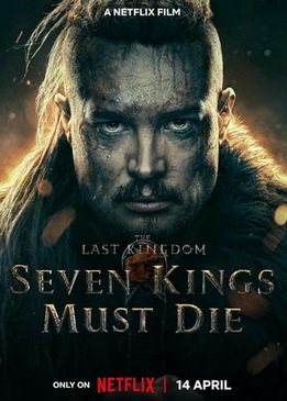 Последнее королевство: Семь королей должны умереть (The Last Kingdom: Seven Kings Must Die)